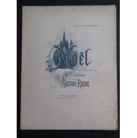 ROCHE Gustave Noël Chant Piano ou Orgue ca1888