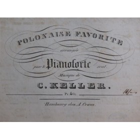 KELLER C. Polonaise Favorite Piano ca1830