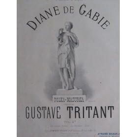 TRITANT Gustave Diane de Gabie Piano XIXe siècle