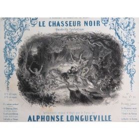 LONGUEVILLE Alphonse Le Chasseur Noir Piano 4 mains ca1853