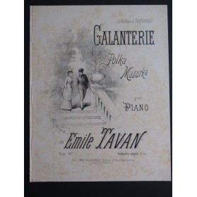 TAVAN Émile Galanterie Piano ca1883