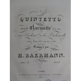 BAERMANN Heinrich Quintetto op 23 Clarinette Violon Alto Violoncelle ca1827