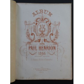 HENRION Paul Album 12 Romances Piano Chant 1866