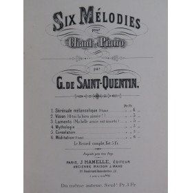 DE SAINT-QUENTIN G. Six Mélodies Chant Piano ca1880