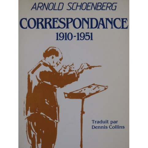 SCHOENBERG Arnold Correspondance 1910-1951 Lettres Choisies 1983