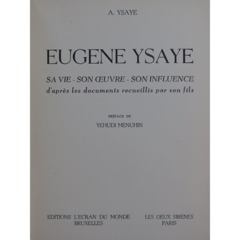 YSAYE Antoine Eugène Ysaye Sa Vie Son Oeuvre 1947