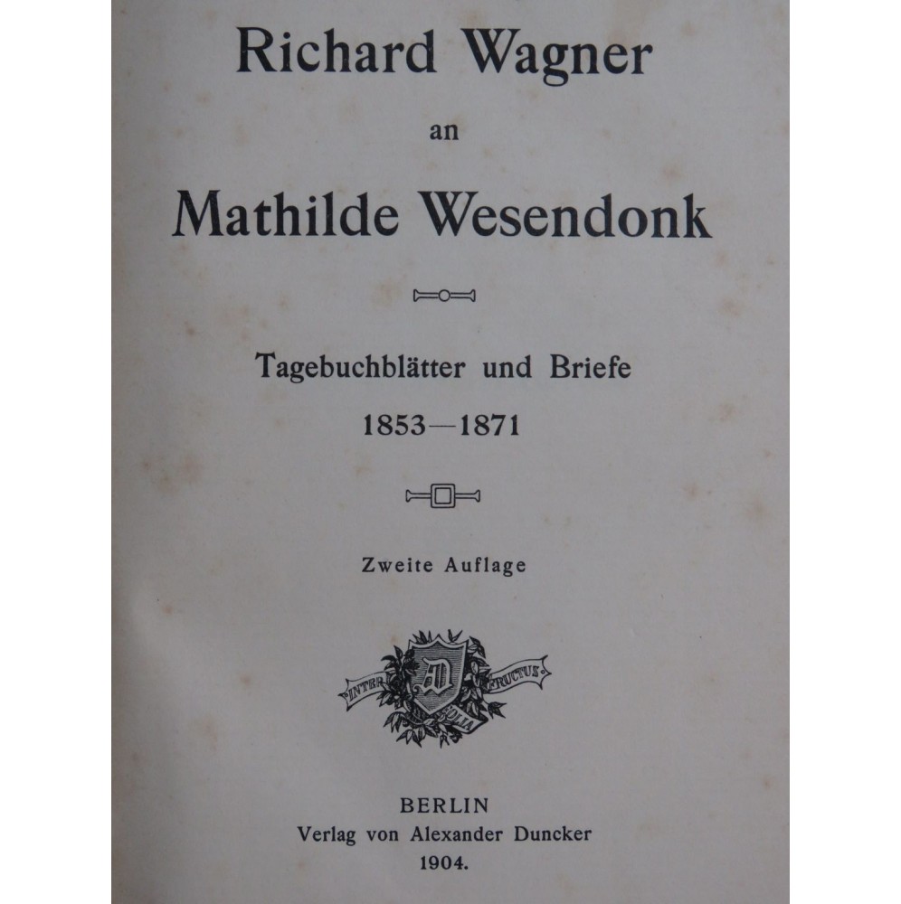 WAGNER Richard Wagner an Mathilde Wesendonk 1904