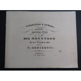 DONIZETTI G. Auswahl Beliebter Stücke Die Märtyrer Piano ca1840