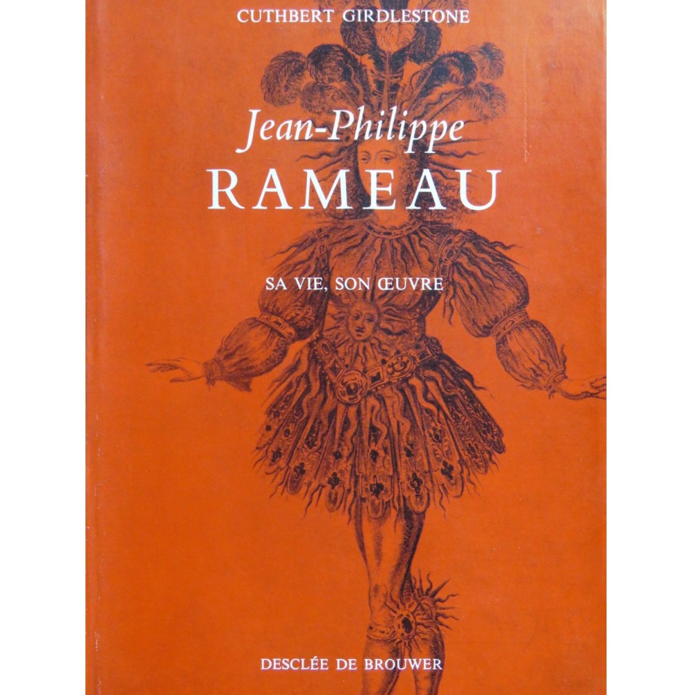 GIRDLESTONE Cuthbert Jean-Philippe Rameau Sa Vie Son Oeuvre 1962