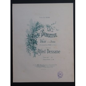 DESSANE Alfred La Sensitive Valse Dédicace Piano ca1890