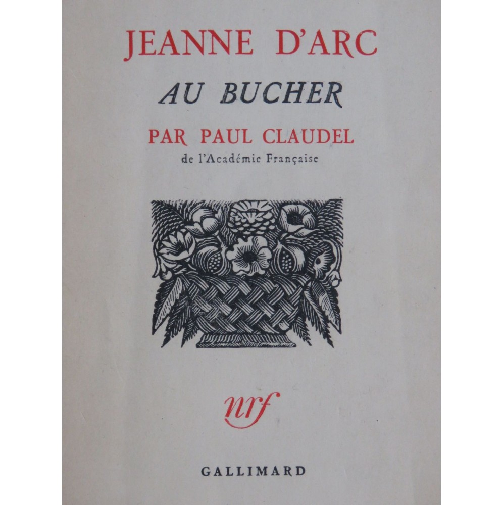 HONEGGER Arthur Jeanne d'Arc au Bucher Paul Claudel Livret 1951