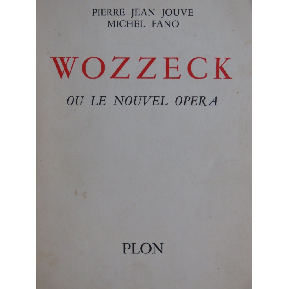 JOUVE Pierre Jean FANO Michel Wozzeck ou le Nouvel Opéra 1953