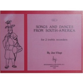 VLUGT Jan Songs and Dances from South America Part 2 Flûtes à bec