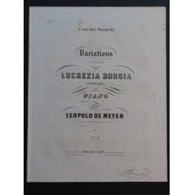 DE MEYER Leopold Variations sur Lucrezia Borgia Piano ca1845