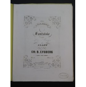 LYSBERG Ch. B. Fantaisie op 41 Piano ca1860