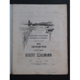 SCHUMANN Robert Reflets d'Orient No 4 à 6 op 66 Piano 4 mains ca1860