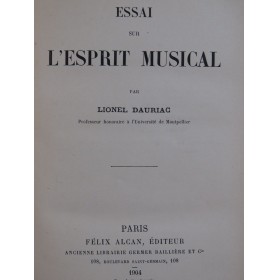 DAURIAC Lionel Essai sur L'Esprit Musical 1904