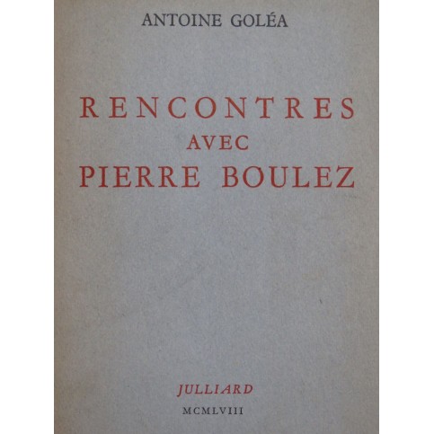 GOLÉA Antoine Rencontres avec Pierre Boulez 1958