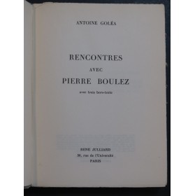 GOLÉA Antoine Rencontres avec Pierre Boulez 1958