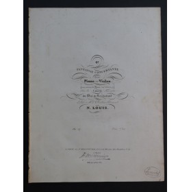 LOUIS N. Fantaisie Concertante No 6 op 17 Piano Violon ca1845