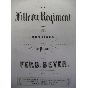 BEYER Ferdinand La Fille du Régiment Piano XIXe