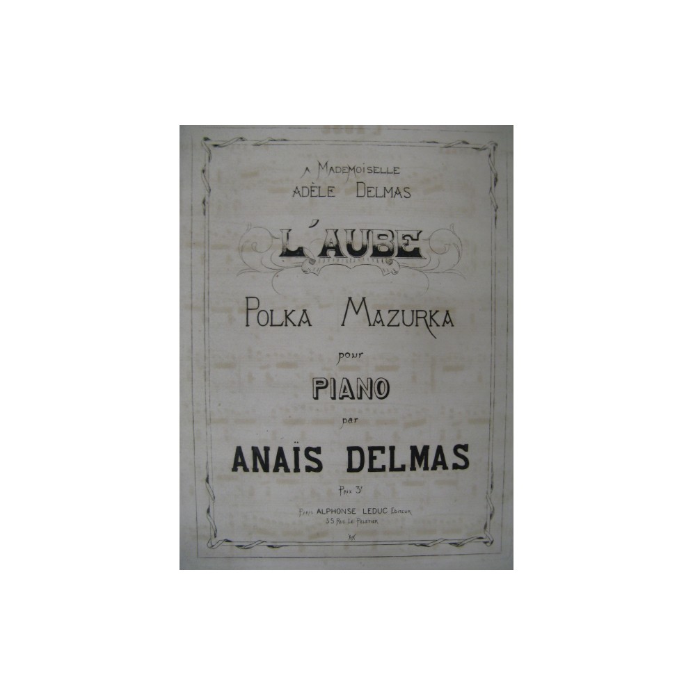 DELMAS Anaïs L'Aube Piano 1870