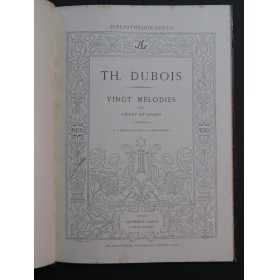 DUBOIS Théodore Vingt Mélodies Chant Piano ca1885