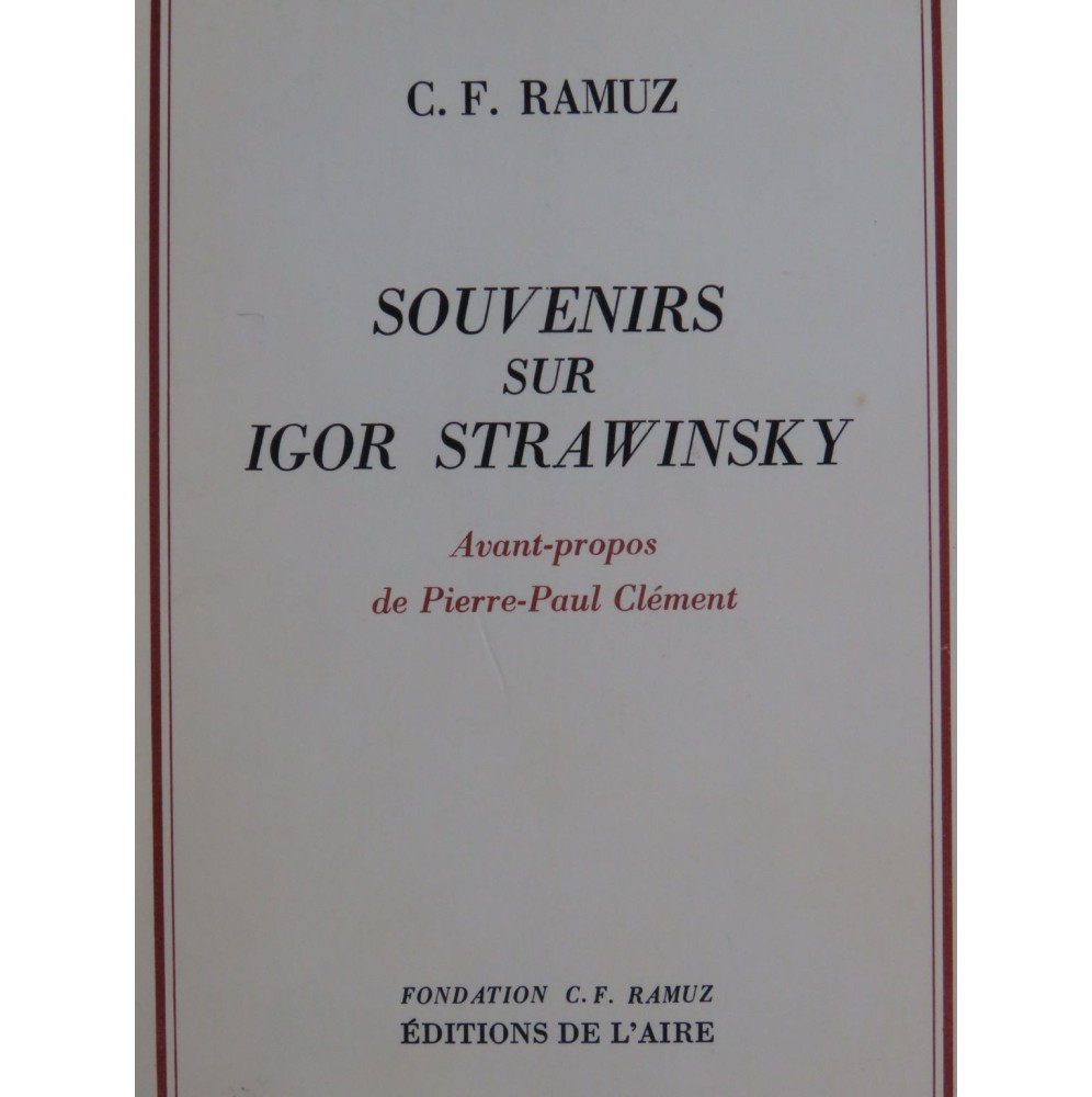 RAMUZ C. F. Souvenirs sur Igor Strawinsky 1978