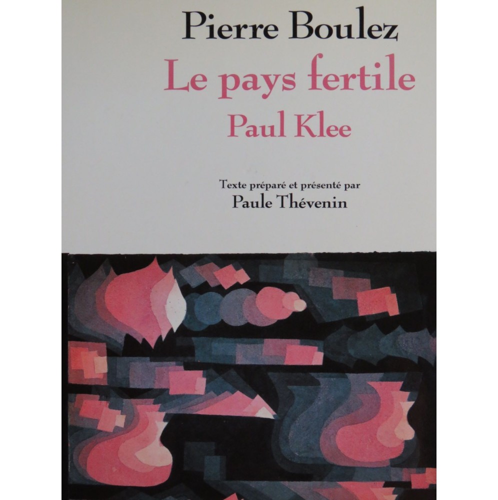 BOULEZ Pierre Le Pays Fertile Paul Klee 1989
