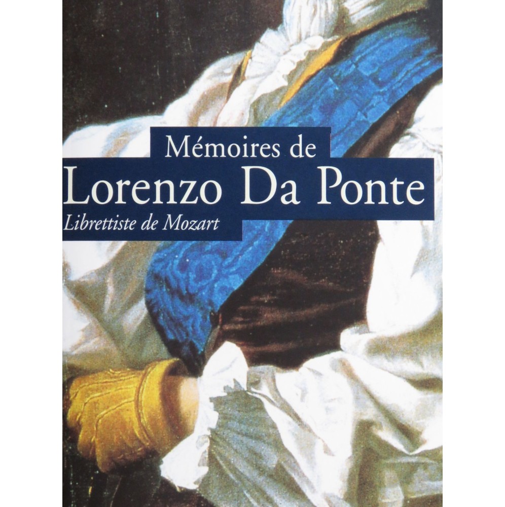 DA PONTE Lorenzo Librettiste de Mozart Mémoires 2004
