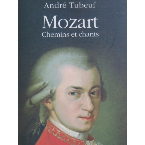 TUBEUF André Mozart Chemins et Chants 1994