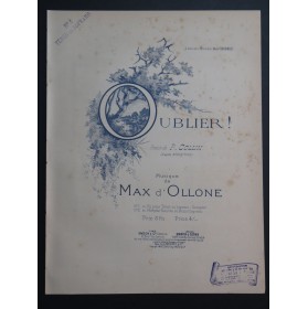 D'OLLONE Max Oublier ! Chant Piano 1897