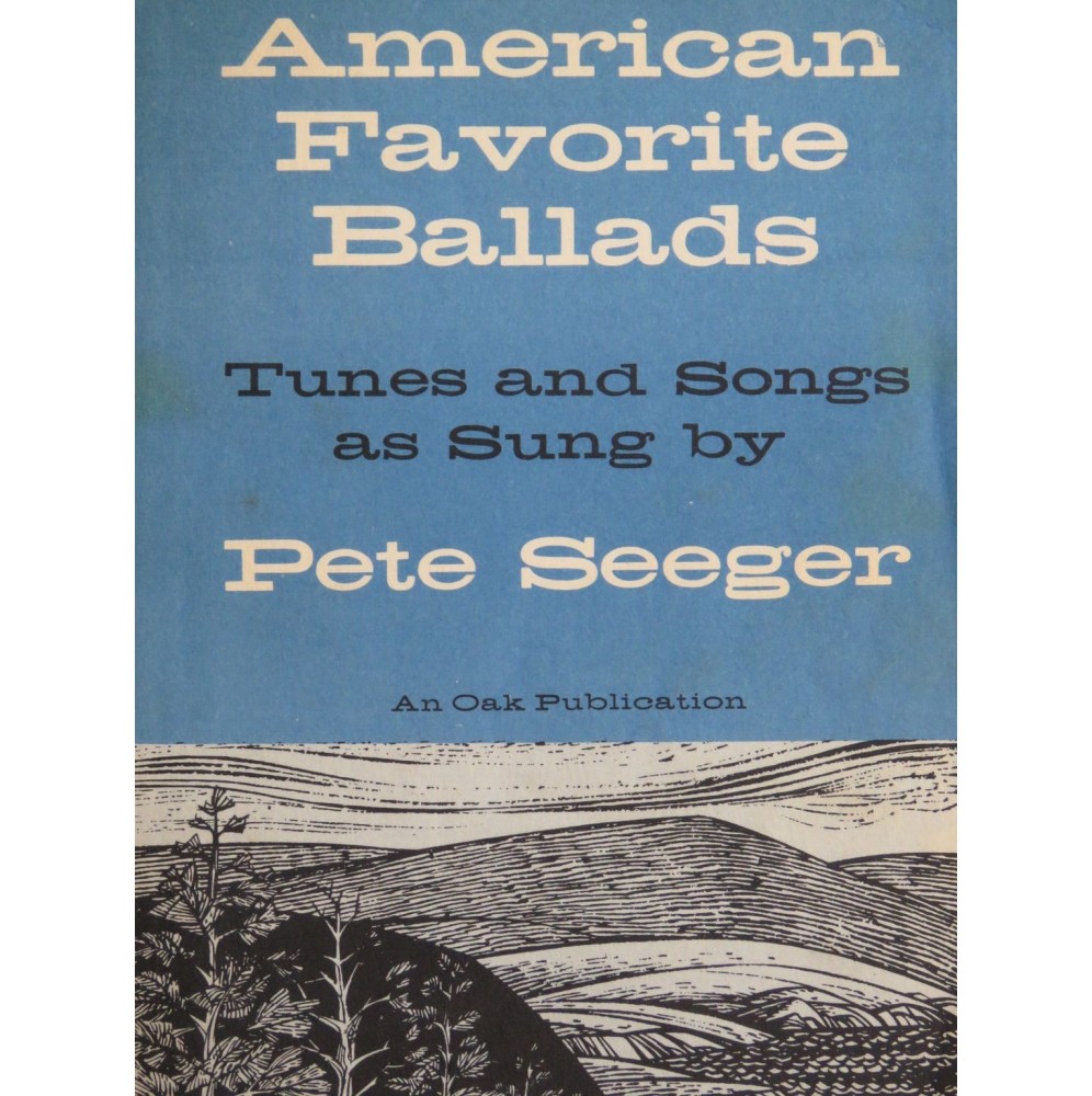 SEEGER Pete American Favorite Ballads Chant Accords 1961
