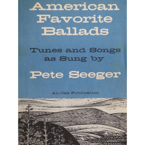 SEEGER Pete American Favorite Ballads Chant Accords 1961