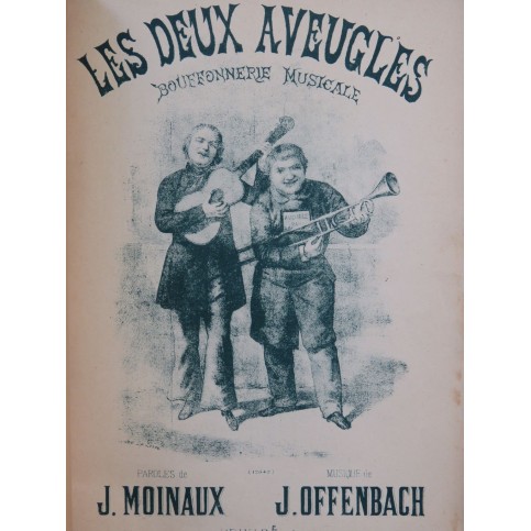 OFFENBACH Jacques Les Deux Aveugles Piano Chant