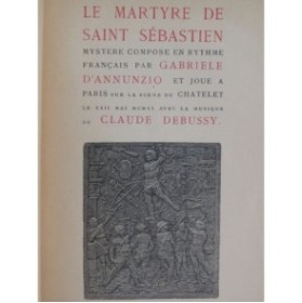 DEBUSSY Claude Le Martyre de Saint Sébastien Livret 1911