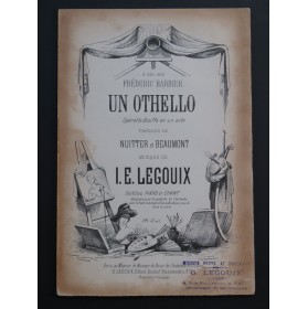 LEGOUIX Isidore-Edouard Un Othello Opérette Chant Piano 1863