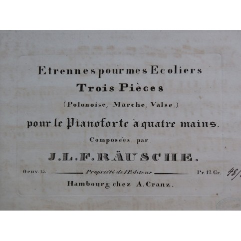 RÄUSCHE J. L. F. Etrennes pour mes Ecoliers op 15 Piano 4 mains xe1840