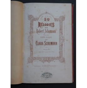 SCHUMANN Robert 30 Mélodies Clara Schumann Piano 1873