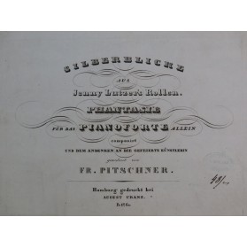 PITSCHNER Fr. Silberblicke aus Jenny Lutzer's Rollen Piano ca1840