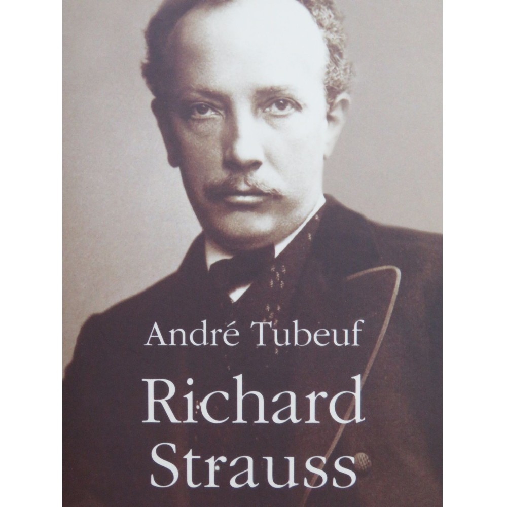 TUBEUF André Richard Strauss ou Le Voyageur et son Ombre 2004