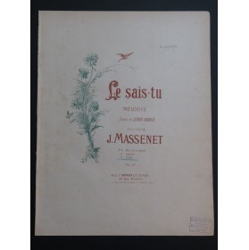 MASSENET Jules Le Sais-tu Chant Piano ca1880