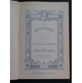 MESSAGER André Les Deux Pigeons Dédicace DUBOIS La Farandole Piano ca1890