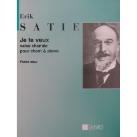 SATIE Erik Je te veux Piano