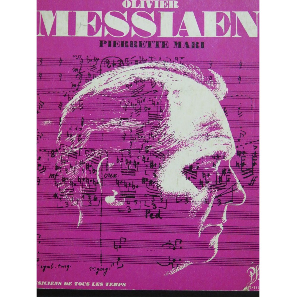 MARI Pierrette Olivier Messiaen L'Homme et son Oeuvre 1965