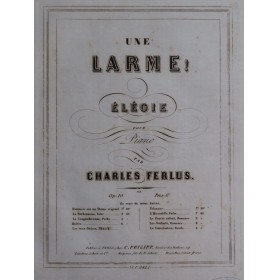 FERLUS Charles Une Larme ! op 10 Piano ca1860