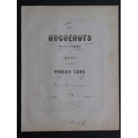 MEYERBEER G. Les Huguenots Airs 2e Suite Ikelheimer Violon seul ca1850