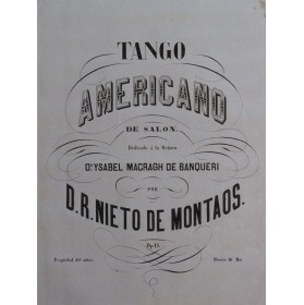 NIETO DE MONTAOS D. R. Tango Americano op 15 Piano XIXe