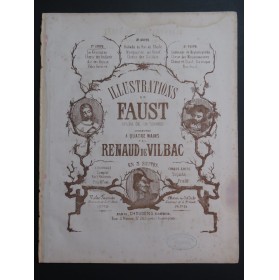 DE VILBAC Renaud Illustrations de Faust Gounod 1ère Suite Piano 4 mains ca1860