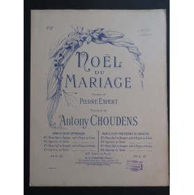 CHOUDENS Antony Noël du Mariage Chant Piano ou Orgue ca1875